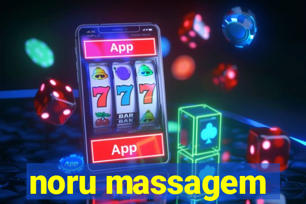 noru massagem